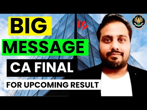 |Big Message For CA Final Students| Upcoming Result| CA Final May 25 Exam|