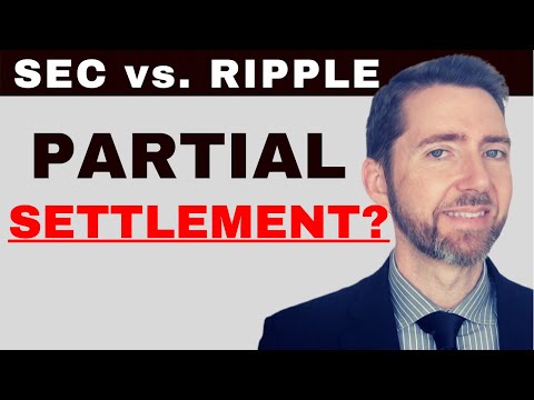 Ripple / SEC Response to Intervention Suggests a Partial SETTLEMENT of the XRP Litigation and MORE!