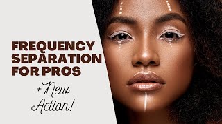 New Amazing Frequency Separation Technique And Action!