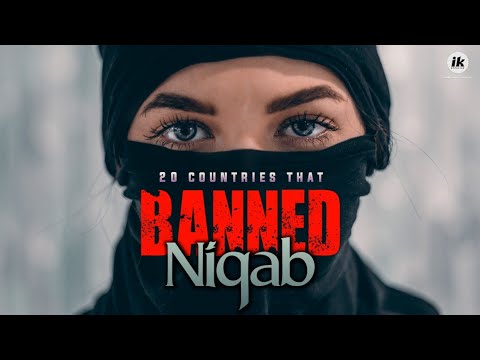 20 Countries That Banned Niqab | Islamic Knowledge Official