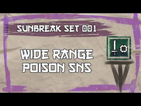 Sunbreak Custom Set 001 - Wide Range Poison SnS