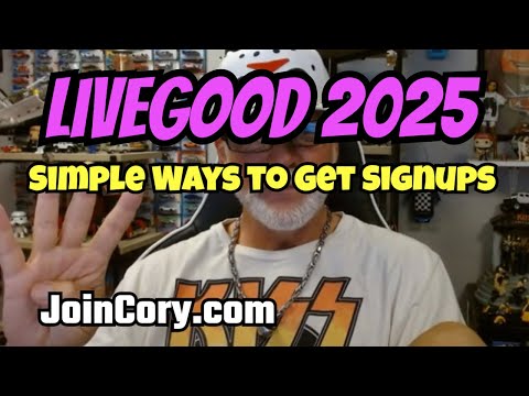 LIVEGOOD 2025: Simple, Easy, Affordable Ways To Get Signups!