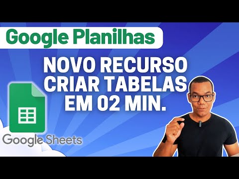 GOOGLE PLANILHAS [Google Sheets] 23 - NOVO RECURSO PARA CRIAR TABELAS PRÉ-DEFINIDAS