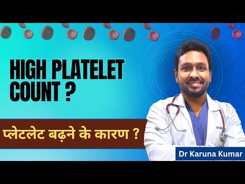 Reasons for High Platelets | Infections | MPN | Essential Thrombocythemia | Dr Karuna Kumar