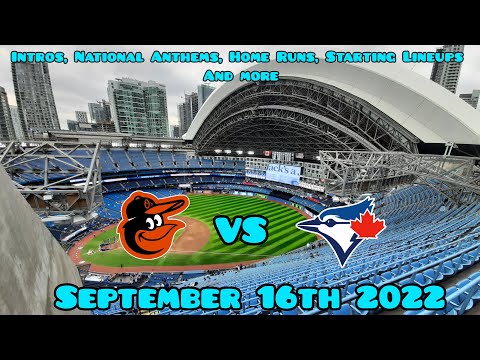 Orioles Vs Blue Jays September 16th 2022 National Anthems, Starting Lineups, Home Runs, intro + more