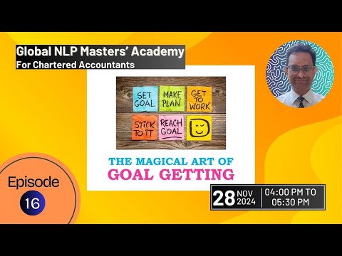 NLP for CAs | EP 16 | The Magical Art of Goal Getting