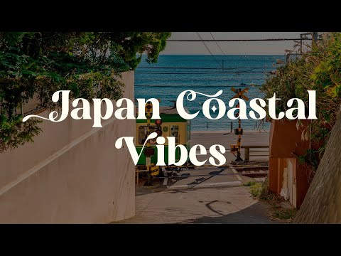 Japan Coastal Vibes 🌅 Lofi Mix for Focus and Relaxation