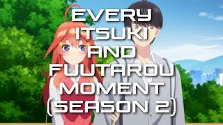 The Quintessential Quintuplets - Every Itsuki and Fuutarou Moment (Season 2)