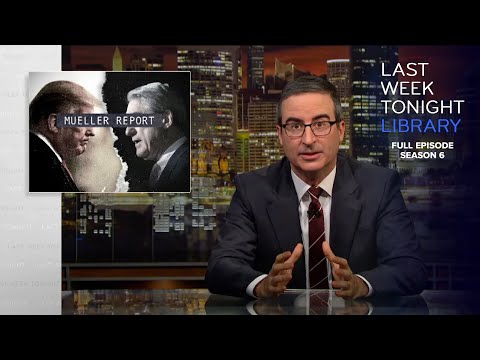 S6 E9: Mueller Report, Chiijohn & Queen Elizabeth: Last Week Tonight with John Oliver