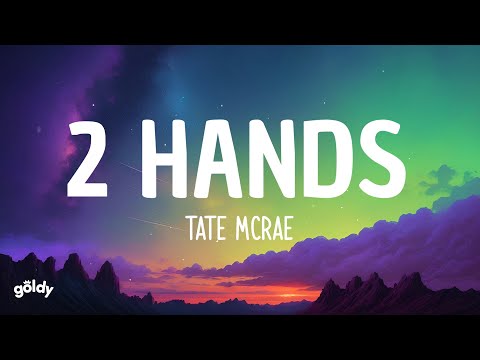 Tate McRae - 2 hands (Lyrics)