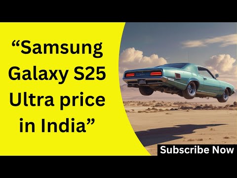 Samsung Galaxy S25 Ultra price in India 2025, Features, Review, Release Date, Flagship, Need to Know