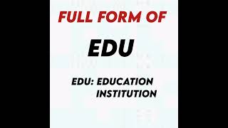 EDU Stand for: Education Institution || #short