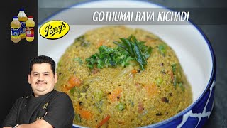 Godhumai Rava Kitchadi | healthy evening snack | broken samba wheat rava kichadi | Venkatesh Bhat