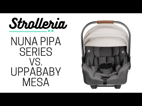 UPPAbaby MESA vs. Nuna PIPA Comparison (Nuna PIPA, PIPA RX, PIPA Lite, PIPA Lite R, PIPA Lite LX)