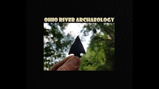 Ohio River Arrowhead Hunting - Ancient Treasures - Fossils - Rock Collecting - Archaeology - History