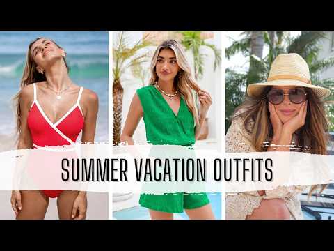 Summer Vacation Outfits | Style Tips