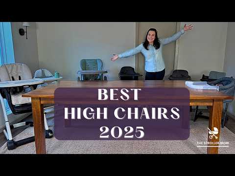 Best High Chairs of 2025 |  Infant, Foldable, Affordable, Luxury, Portable & More