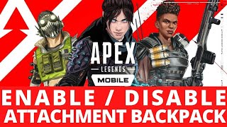 Apex Legends Mobile - How To Enable & Disable Attachments For Backpack