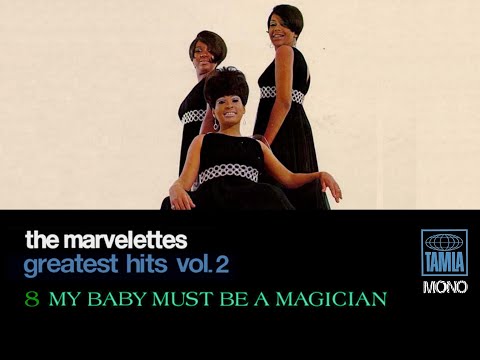 "The Marvelettes Greatest Hits Vol. 2"  8  "My Baby Must Be A Magician   The Marvelettes"