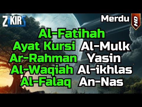 Al Fatihah,Ayat Kursi,Al Mulk,Ar Rahman,Al Waqiah,Yasin,Ikhlas,Falaq,An Nas Alquran Pengantar Tidur