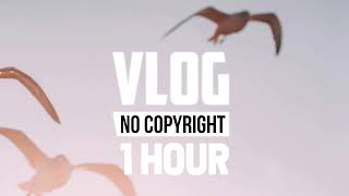 Vlad Gluschenko - On the Way (Vlog No Copyright Music) - [1 Hour]