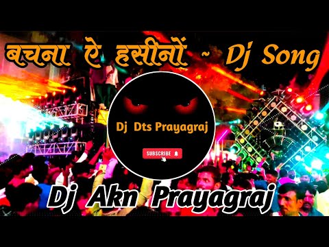 Bachna Ae Haseeno || Hindi Dj Song 2023 || New Hindi Song 2023 || Dj Akn Prayagraj.