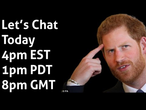 Live Chat Today! Let's Talk Latest Harry and Meghan News