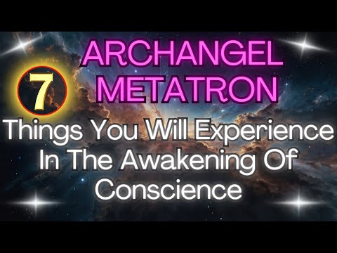 7 THINGS YOU WILL EXPERIENCE IN THE AWAKENING OF CONSCIENCE ✨