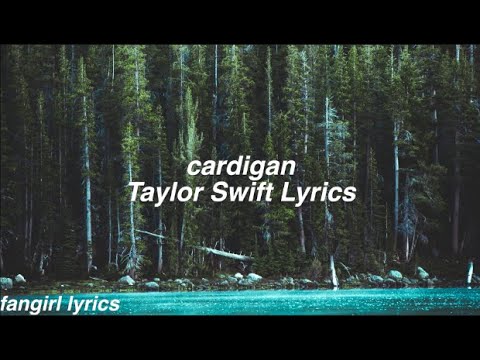 cardigan || Taylor Swift Lyrics