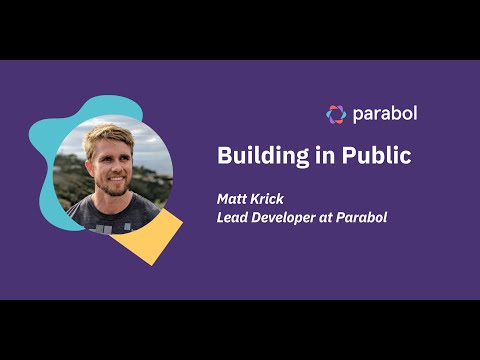 Building in Public with Matt Krick of Parabol