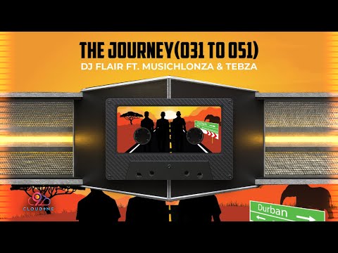 DJ Flair SA feat MusicHlonza & Tebza - 031 To 035 (The Journey) [Visualizer]