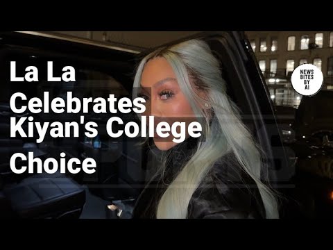 La La Anthony Shouts Out Kiyan's Syracuse Decision