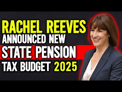 NEW TAX BUDGET FOR STATE PENSION RECIPIENTS ANNOUNCED BY RACHEL REEVES