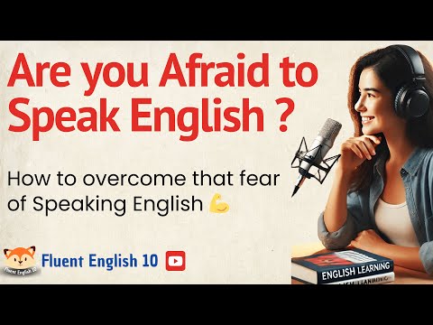 How to overcome that fear of Speaking English | Speak English Fluently