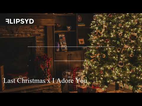 Last Christmas x I Adore You // Wham x Hugel // This Is Flipsyd