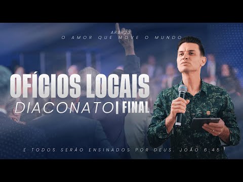 @WagnerRibeiroOficial | Ofícios locais - Diaconato (Final)