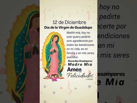 🇲🇽🙏 ¡12 de Diciembre Feliz Día de la Virgen de Guadalupe!🙏