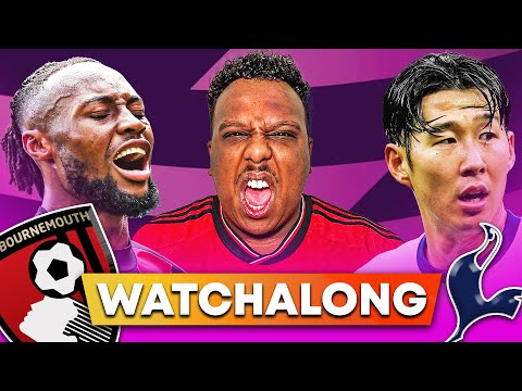 Saeed TV LIVE: Bournemouth vs Tottenham Watch Along