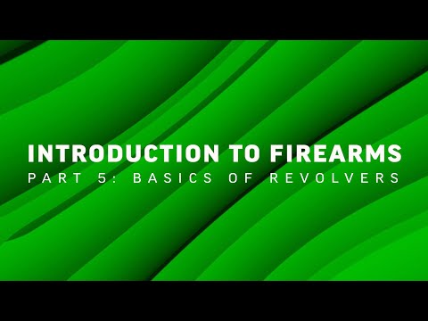 Introduction to Firearms: Basics of Revolvers