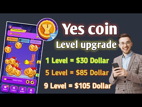 Yes Coin Level Upgrade || Yes Coin TGE || Yes Coin Airdrop Claim