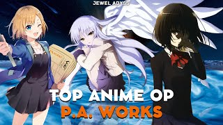 Top Anime Openings from P.A. Works Studio