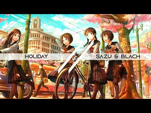 Holiday - Sazu & Blach