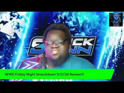 WWE Friday Night Smackdown 9/27/24 Review