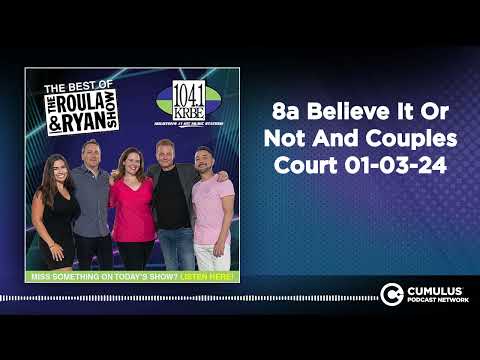 8a Believe It Or Not And Couples Court 01-03-24 | Best of Roula & Ryan