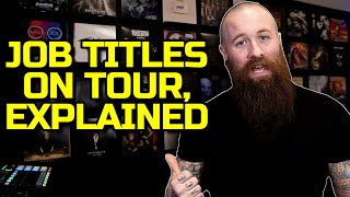 Roadie Explains 40 Music/Touring Industry Job Titles