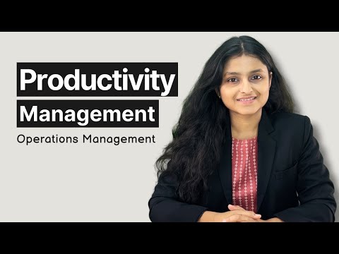 Productivity Management | Operations Management | OMSM | Palak Sharma