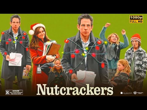 Nutcrackers (2024) Movie | Comedy & Family | Ben Stiller | Nutcrackers Full Movie Review & Fact