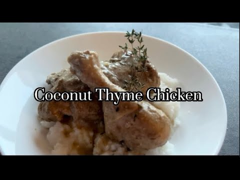 Simple and easy, and delicious 🤤 Coconut Thyme Chicken