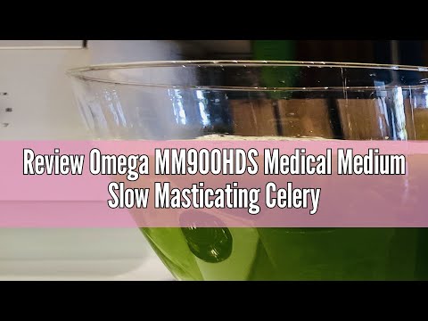 Review Omega MM900HDS Medical Medium Slow Masticating Celery Juicer High Juice Yield Adjustable Dial