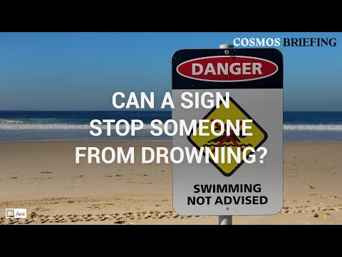 Cosmos Briefing: Can a sign stop someone from drowning?